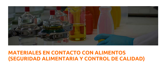  MATERIALES EN CONTACTO CON ALIMENTOS (SEGURIDAD ALIMENTARIA Y CONTROL DE CALIDAD) - Del 20 al 21.06.2022